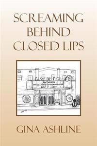 Screaming Behind Closed Lips