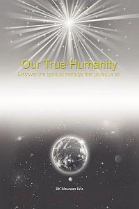Bokomslag för "Our True Humanity"