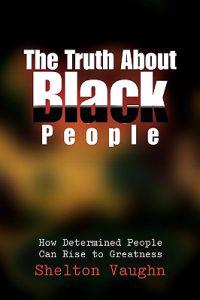 The Truth about Black People