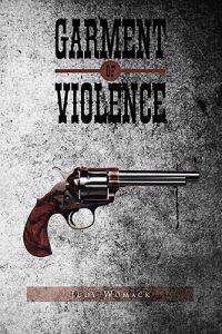Garment of Violence