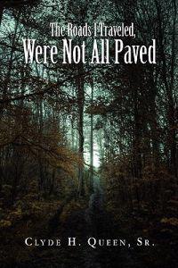 Bokomslag för "The Roads I Traveled, Were Not All Paved"