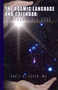 The Adamic Language and Calendar