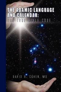 Bokomslag för "The Adamic Language and Calendar"