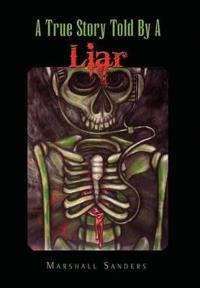 A True Story Told by a Liar