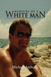 Bokomslag för "Memoirs of a White Man"