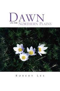 Bokomslag för "Dawn on the Northern Plains"