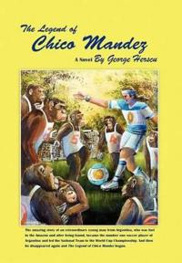 Bokomslag för "The Legend of Chico Mandez"
