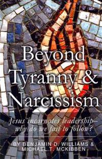 Beyond Tyranny and Narcissism