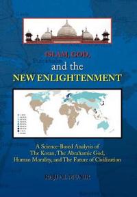 Bokomslag for "Islam, God, and the New Enlightenment"
