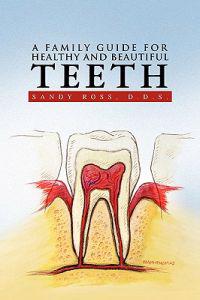 Bokomslag för "A Family Guide for Healthy and Beautiful Teeth"