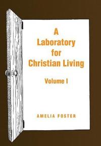 Bokomslag för "A Laboratory for Christian Living"