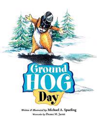 Ground Hog Day