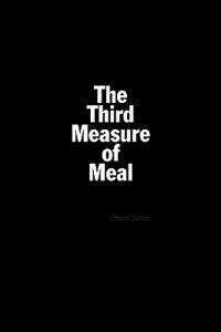 Bokomslag för "The Third Measure of Meal"