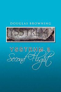 Yssthrm 3, Second Flight