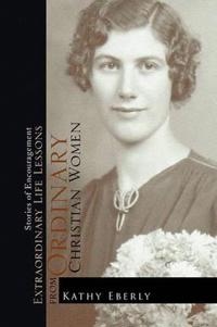 Bokomslag för "Extraordinary Life Lessons from Ordinary Christian Women"