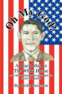 Oh My God!a Black Man in the White House