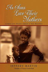 As Sons Love Their Mothers