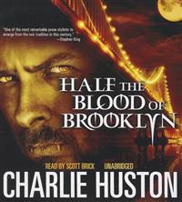 HALF THE BLOOD OF BROOKLYN  7D