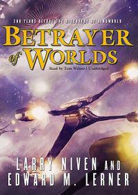 BETRAYER OF WORLDS           M