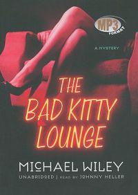Wiley, M: Bad Kitty Lounge