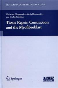 Tissue Repair, Contraction and the Myofibroblast