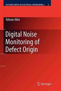 Digital Noise Monitoring of Defect Origin