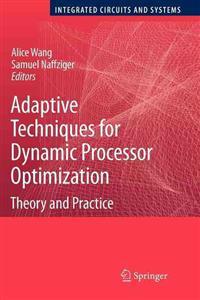 Adaptive Techniques for Dynamic Processor Optimization