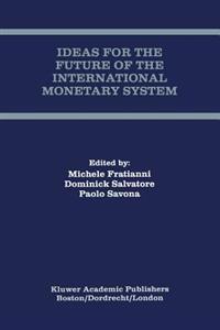 Ideas for the Future of the International Monetary System