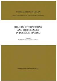 Beliefs, Interactions and Preferences
