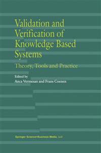 Validation and Verification of Knowledge Based Systems
