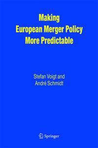 Making European Merger Policy More Predictable