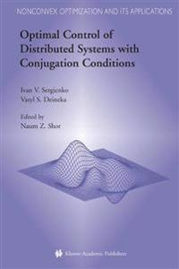 Optimal Control of Distributed Systems with Conjugation Conditions