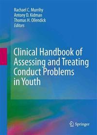 Clinical Handbook of Assessing and Treating Conduct Problems in Youth