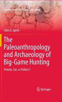 Paleoanthropology and Archaeology of Big-Game Hunting