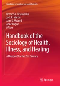 Handbook of the Sociology of Health, Illness, and Healing