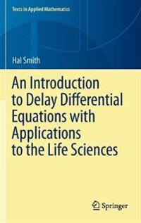 Bokomslag för "An Introduction to Delay Differential Equations with Applications to the Life Sciences"