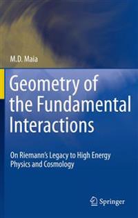 Geometry of the Fundamental Interactions