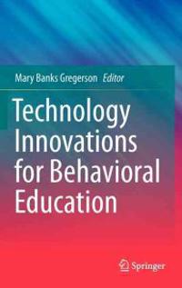 Technology Innovations for Behavioral Education