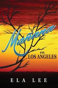 Manana En Los Angeles / Morning in Los Angeles
