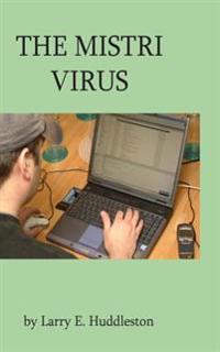 The Mistri Virus