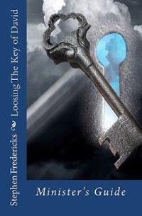 Loosing The Key of David: Minister's Guide