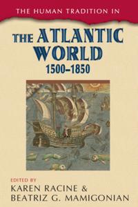 Human Tradition in the Atlantic World, 1500-1850