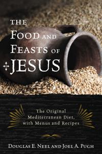 Bokomslag for "The Food and Feasts of Jesus"