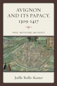 Bokomslag for "Avignon and Its Papacy, 1309–1417"