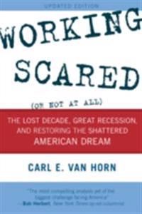 Working Scared (Or Not at All)