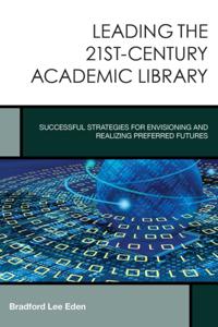 Creating the 21st-Century Academic Library