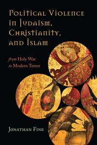 Bokomslag för "Political Violence in Judaism, Christianity, and Islam"