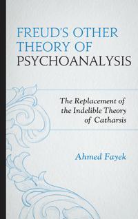 Freud's Other Theory of Psychoanalysis