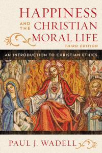 Bokomslag för "Happiness and the Christian Moral Life"