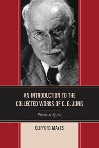 An Introduction to the Collected Works of C. G. Jung
